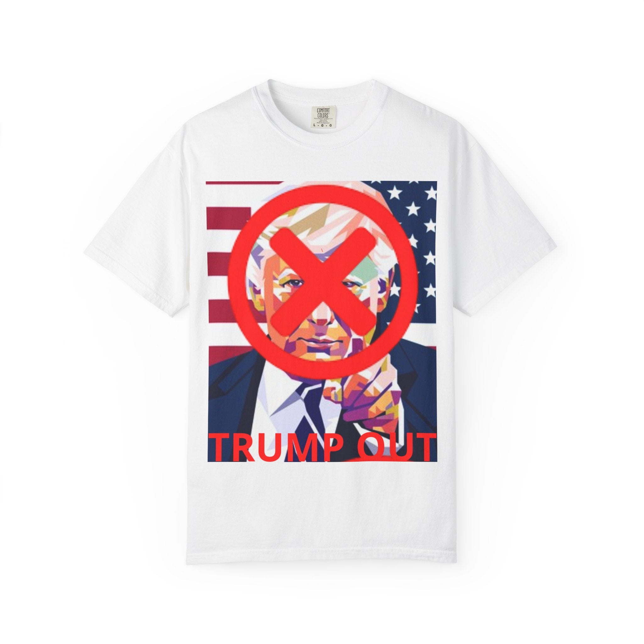 Anti-Trump Graphic T-Shirt — "Trump Out" Political Protest Tee